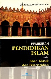 Pemikiran Pendidikan Islam pada Abad Klasik dan Pertengahan